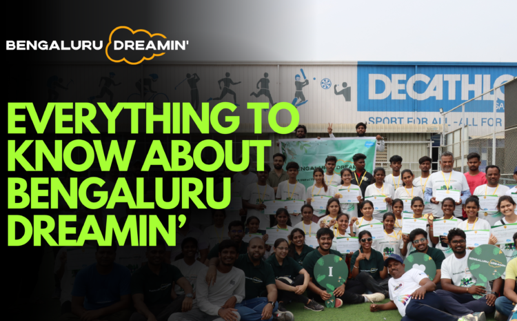  Everything to know about Bengaluru Dreamin